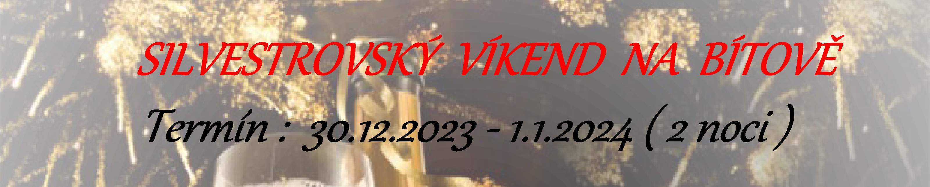silvestr vikend 2023 baner - Silvestrovský víkend na Bítově